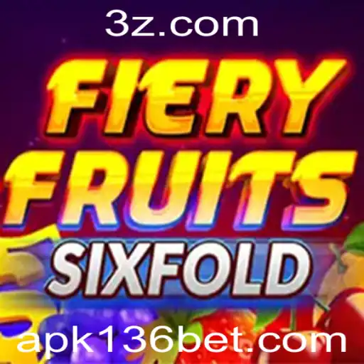Descubra o Fascinante Mundo de FieryFruitsSixFold com 136bet apk