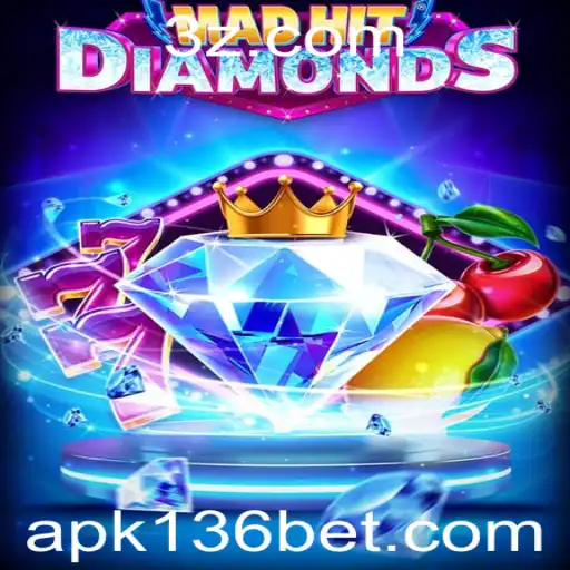 Descubra o universo de MadHitDiamonds e a experiência com 136bet apk